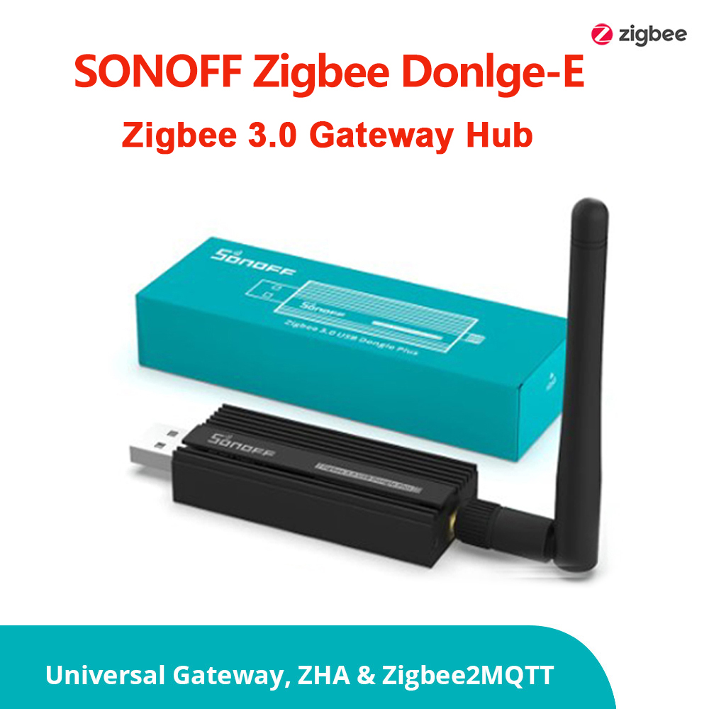Smart Home Zigbee 3.0 - SONOFF Zigbee 3.0 USBドングルプラス ZBDongle-E スマートホーム